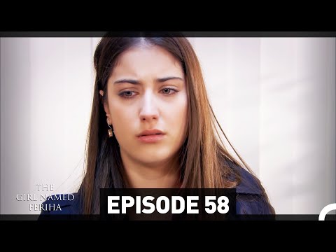 The Girl Named Feriha Episode 58 (English Subtitles HD)