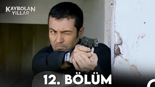 Kaybolan Yıllar 12 Bölüm Full Hd