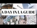 A DAY IN LA | LOS ANGELES TRAVEL GUIDE