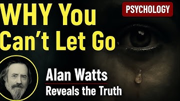Alan Watts Reveals Why You Can