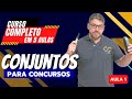 Curso completo  conjuntos para concursos  aula 1