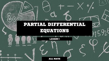 Partial Differential Equations (Lesson 1) // A simple introduction