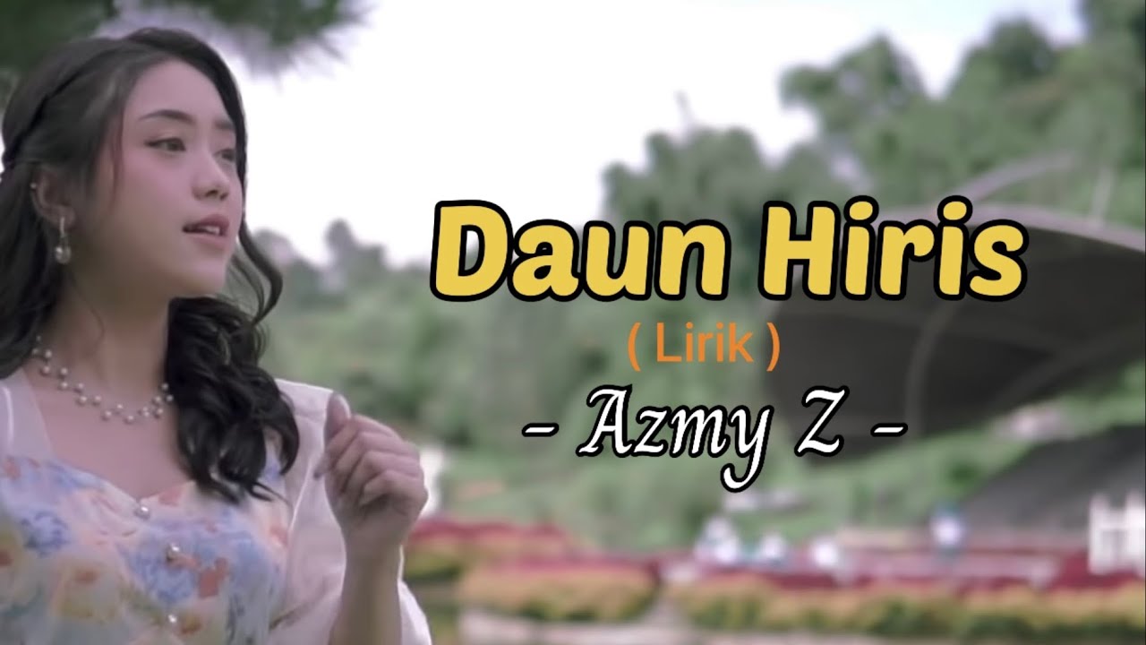 ( Lirik ) Daun Hiris - Azmy Z #daunhiris #azmyz #lirik #lyrics #lagusunda #jaipong #jaipongan