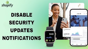 How To Disable And Turn Off Security Updates Notifications On Shopify App