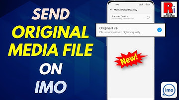 How to Send Media in Original Quality on Imo (2024)