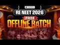 RE NEET 2026 FREE Offline Batch Launch! 🚨🚨