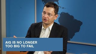 AIG Is No Longer Too Big To Fail