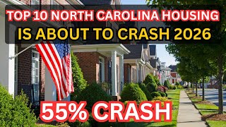 TOP 10 NORTH CAROLINA Cities Where Home Prices Will CRASH in 2026 | Housing Market ALERT 🚨