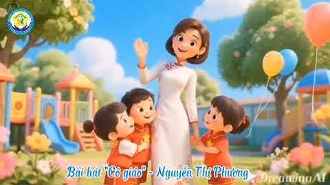 Bài hát Cô giáo - Ứng dụng trí tuệ nhân tạo AI