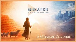 06/21/26 A Greater Covenant