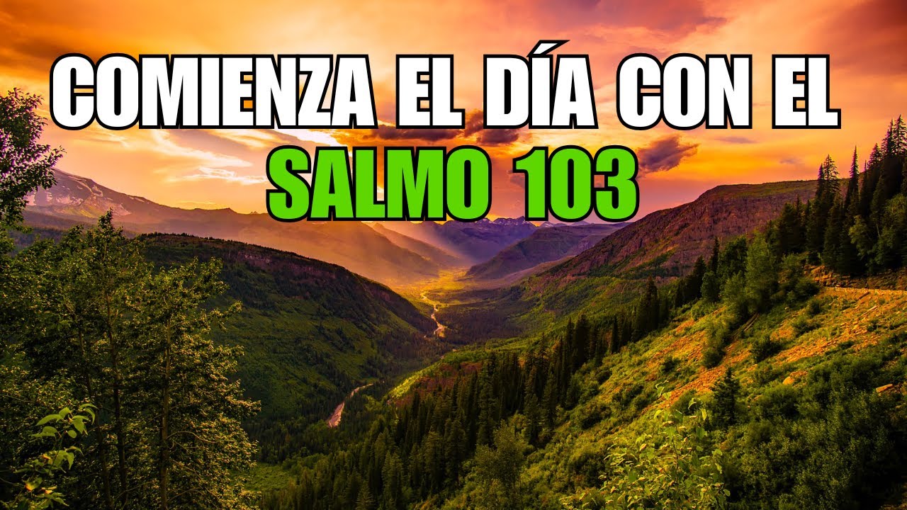 Oración de la mañana con el Salmo 103 Oración poderosa de gratitud y ...