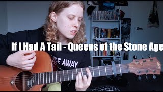 If I Had A Tail - Queens of the Stone Age Cover