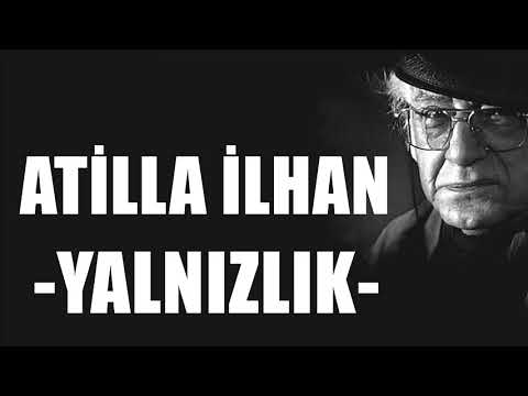 Yalnızlık Şiiri - Attila İlhan