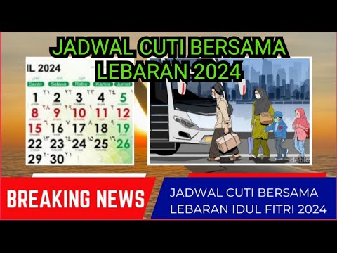 Jadwal cuti bersama lebaran 2024 - hari raya idul fitri 2024 jatuh pada tanggal