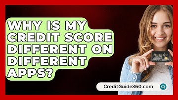 Why Is My Credit Score Different on Different Apps? - CreditGuide360.com