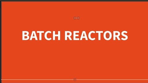 DIFFERENTIAL AND INTEGRAL FORM OF MOLE BALANCE FOR BATCH REACTOR