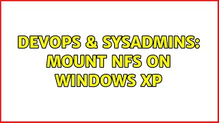 Celebrity DevOps & SysAdmins: Mount NFS on Windows XP Profile
