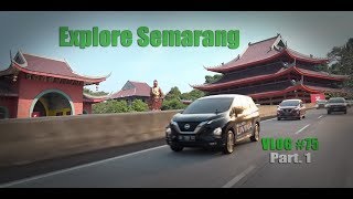 VLOG #75 Explore Semarang Part  1