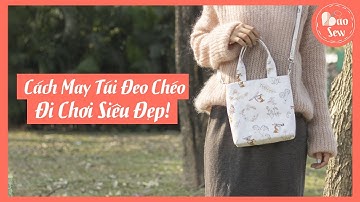 Baosew30: Cách Làm Túi Đeo Chéo Đi Chơi Siêu Xinh Xẻo! | Bảo Sew