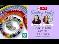 Live Beading Party with Kay Goss of Beadorea: Wire Wrapped Rainbow Crystal Ring Link