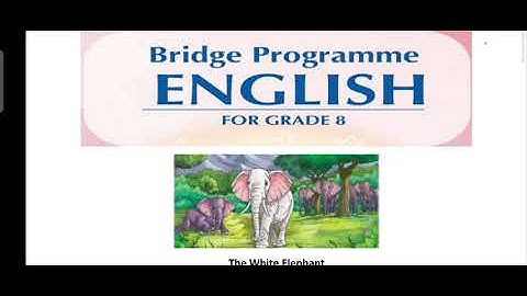 Bridge Course/ Class -8/ The White Elephant/ Part- 1 (Explanation)/ ncert