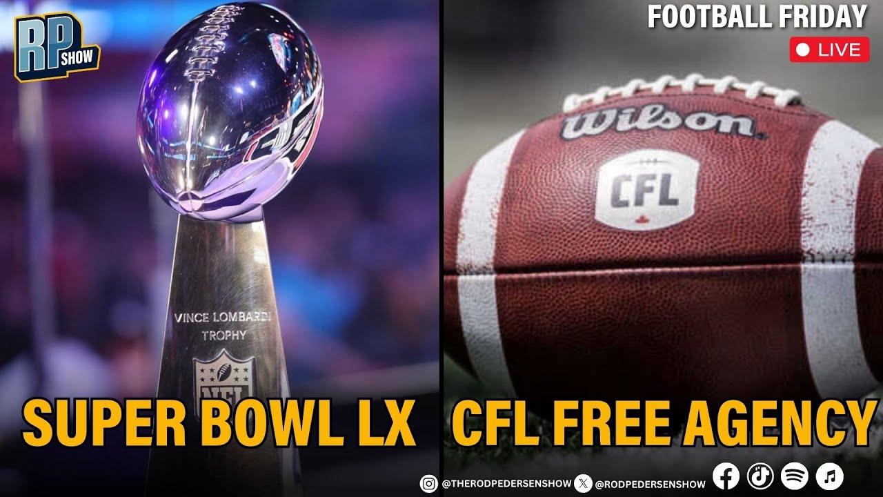 Football Friday: Jim Barker, Super Bowl LX, CFL Free Agency & Football Headlines | Rod Pedersen Show