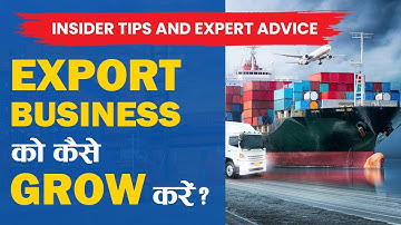 Export Business को कैसे Grow करें? | Insider Tips and Expert Advice | iiiEM