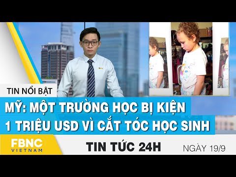 Video Tin tức 24h mới nhất 19/9, Mỹ: Một trường học bị kiện... - youtube