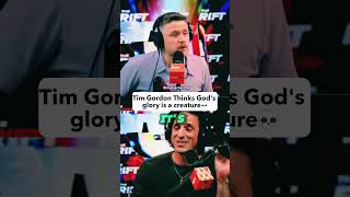 Tim Gordon Thinks Gods Glory Is A Creature Jay Dyer