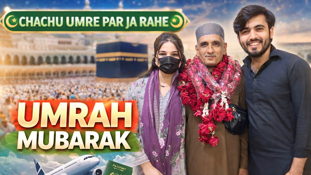 CHACHU GOING FOR UMRAH 🕋🫀 | BLESSED MOMENT - YouTube