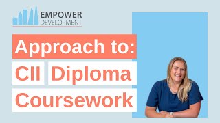 Approach to CII Diploma coursework