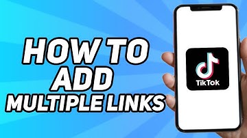 How to Add Multiple Links on Tiktok (2025)