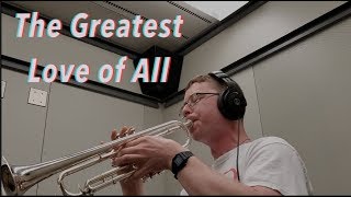 The Greatest Love of All (Whitney Houston) Trumpet Cover