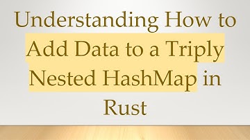 Understanding How to Add Data to a Triply Nested HashMap in Rust