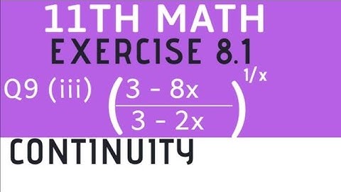 11th math exercise 8.1 Q9 (3) continuity