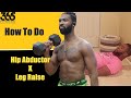 How To Do Hip Abductor X Leg Raise - Three6Five Fitness