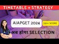 Aiapget timetable  strategy 350 in 60 days aiapget bams ayush ayurvedaayurvedaiapget2024