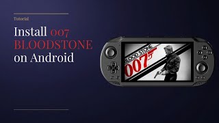 How To Install 007 Bloodstone On Android | Snapdragon 8 Gen 2 Gaming | AYN Odin 2 Mini Pro screenshot 5