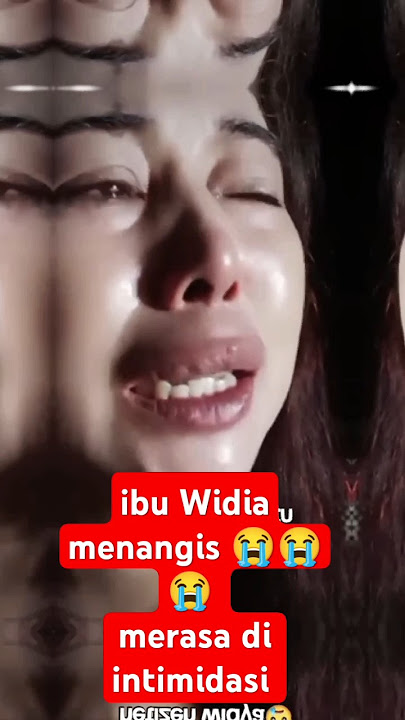ibu Widia menangis 😭😭