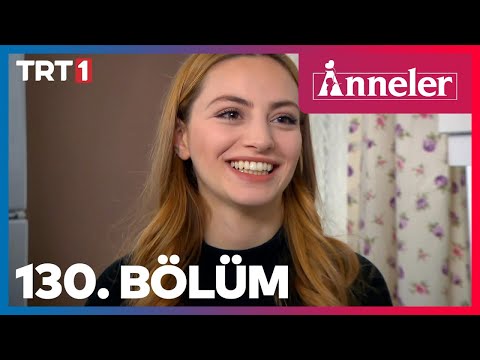 Anneler 130. Bölüm