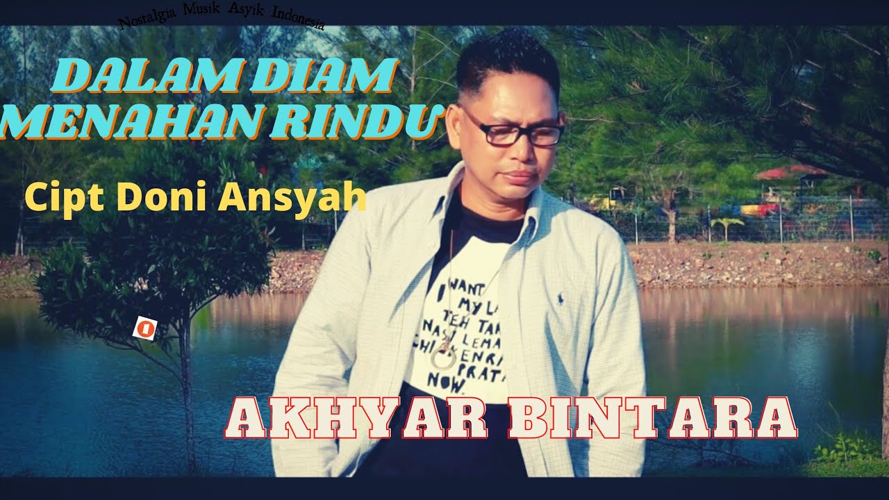 Dalam Diam Menahan Rindu Akhyar Bintara Official Music Video