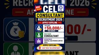 Govt Consultant Vacancy 2026 | CEL Offline Application #shorts #ytshorts