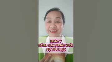 Ngày 7/28: Cánh cửa thoát khỏi sự tiêu cực #phattrienbanthan #tudotaichinh #kinhdoanhonline #reels