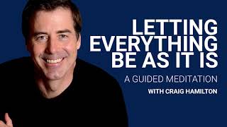Guided Meditation: Letting Everything Be As It Is