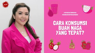 Cara Konsumsi Buah Naga yang Tepat - @dr.raissadjuanda