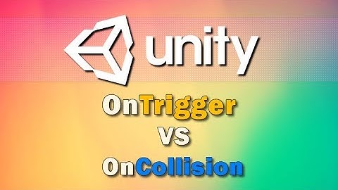 Unity3d - Difference OnTrigger vs OnCollision