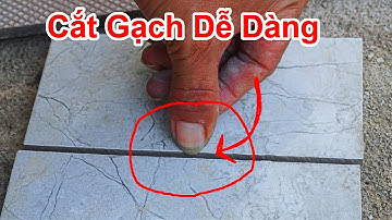 Chưa Bao Giờ Cắt Gạch Men , Cắt Kiếng Lại Dễ Dàng Đến Như Vậy/ Cách Cắt Kính , Cắt Gạch Men Đơn Giản