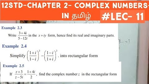 #TNClass12Maths|chapter 2 |complex numbers|lecture-11| conjugates - Example 2.3,2.4,2.5,2.6