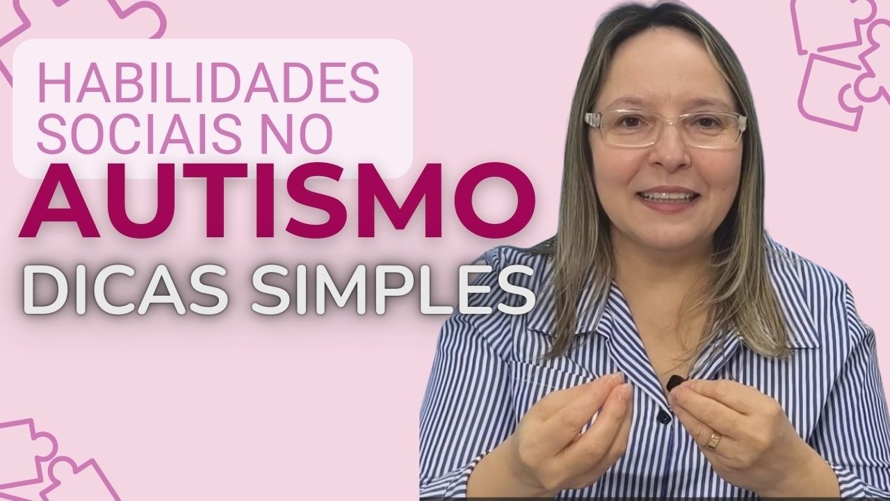 PARA DE COMPLICAR! Dicas simples para trabalhar HABILIDADES SOCIAIS no AUTISMO