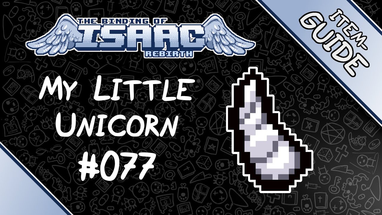 My Little Unicorn - Item Guide - The Binding of Isaac: Rebirth